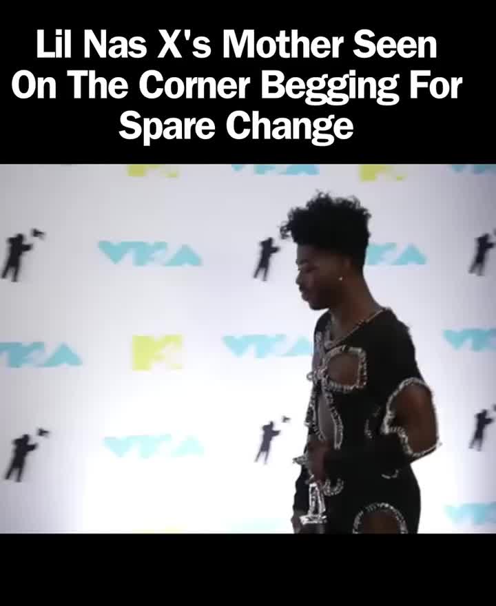 Lil Nas X's mother was seen on the corner begging for spare change in Atlanta