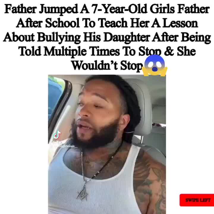 Father Jumped A 7 Year-Old Girls Father After School To Teach Her A Lesson About Bullyinh His Daughter After Being Told Multiple Times To Stop