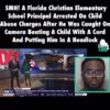 A Florida Christian Elemntary School Principal Arrested on child Abuse Charges After He Was Caught On Camera Beating A child with A Cord