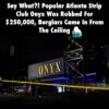 Atlanta Strip Club Onyx Robbed for 0,000