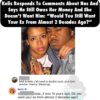 Kelis wants nothing to do was Nas and says he still owe her Money..