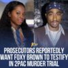 Foxy Brown may be asked to testify in the Tupac Shakur murder trial