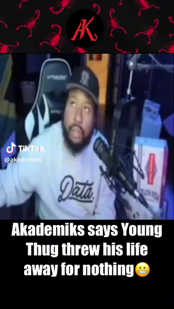 Akademiks says Young Thug threw away his life for nothing