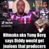 Hitmaka (aka Yung Berg) said Diddy would get jealous that other producers were working with his sons