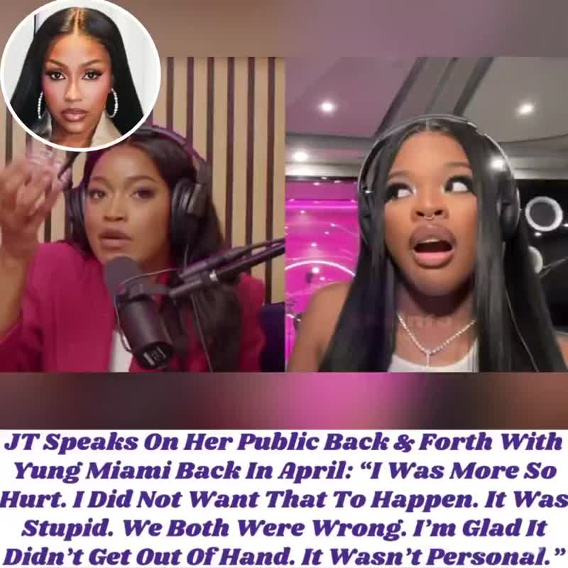 JT Speaks On Her Public Back & Forth With Yung Miami