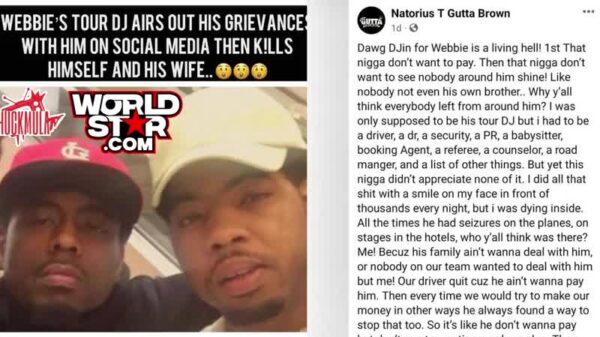 Webbie’s Tour DJ Blasts Him In Social Media Post… Exposing Foul Business Dealings Before Reportedly Killing Himself & His Wife! (Screenshots)