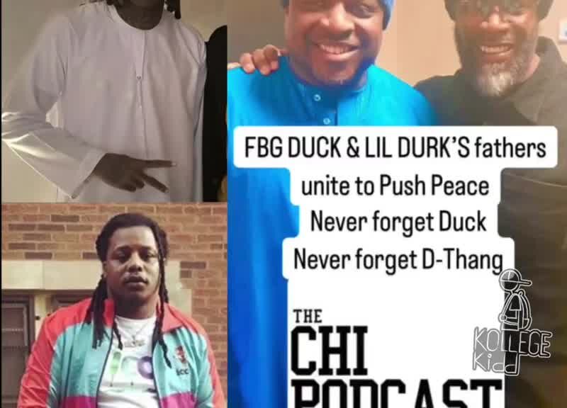 Chicago artists Lil Durk and FBG Duck's fathers unite to push peace